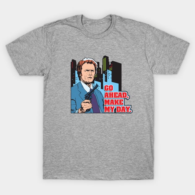 Go Ahead Make My Day - Dirty Harry T-Shirt by Chewbaccadoll